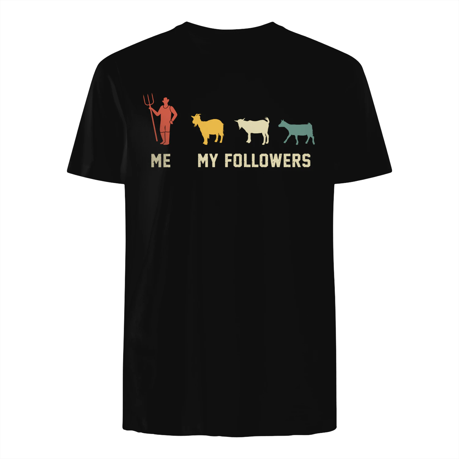 Me and my followers goats t-shirt 
