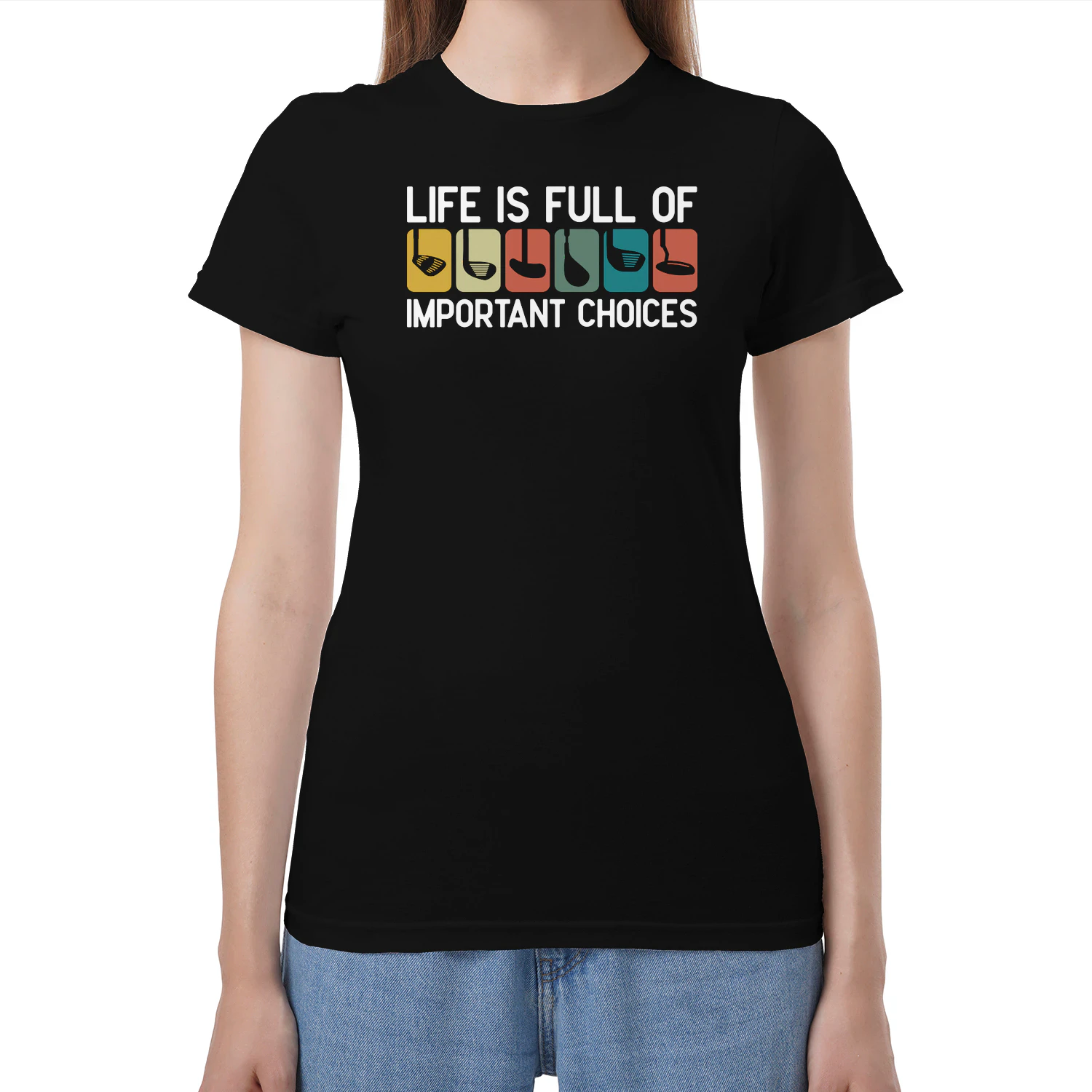 Life is Full of Important Choices Golf Club  