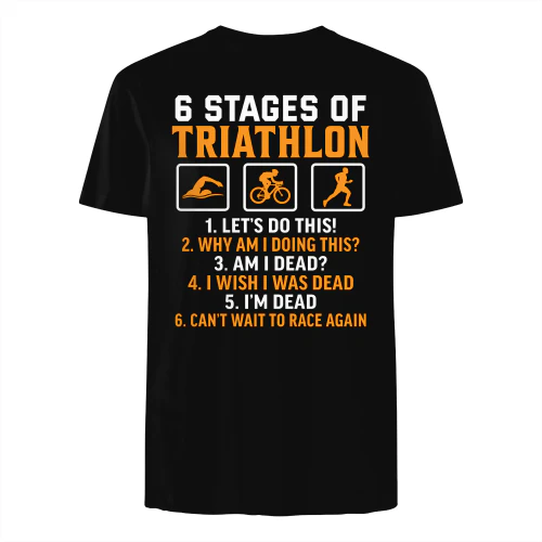 6 Stages of triathlon funny t-shirt triathletes 24