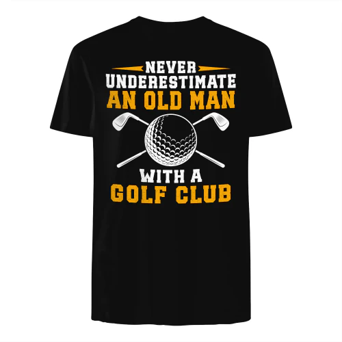 never underestimate an old man with a golf club