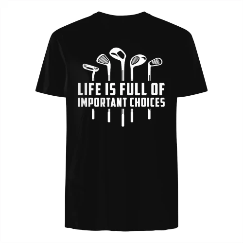 Life's Full of Important Choices funny golf