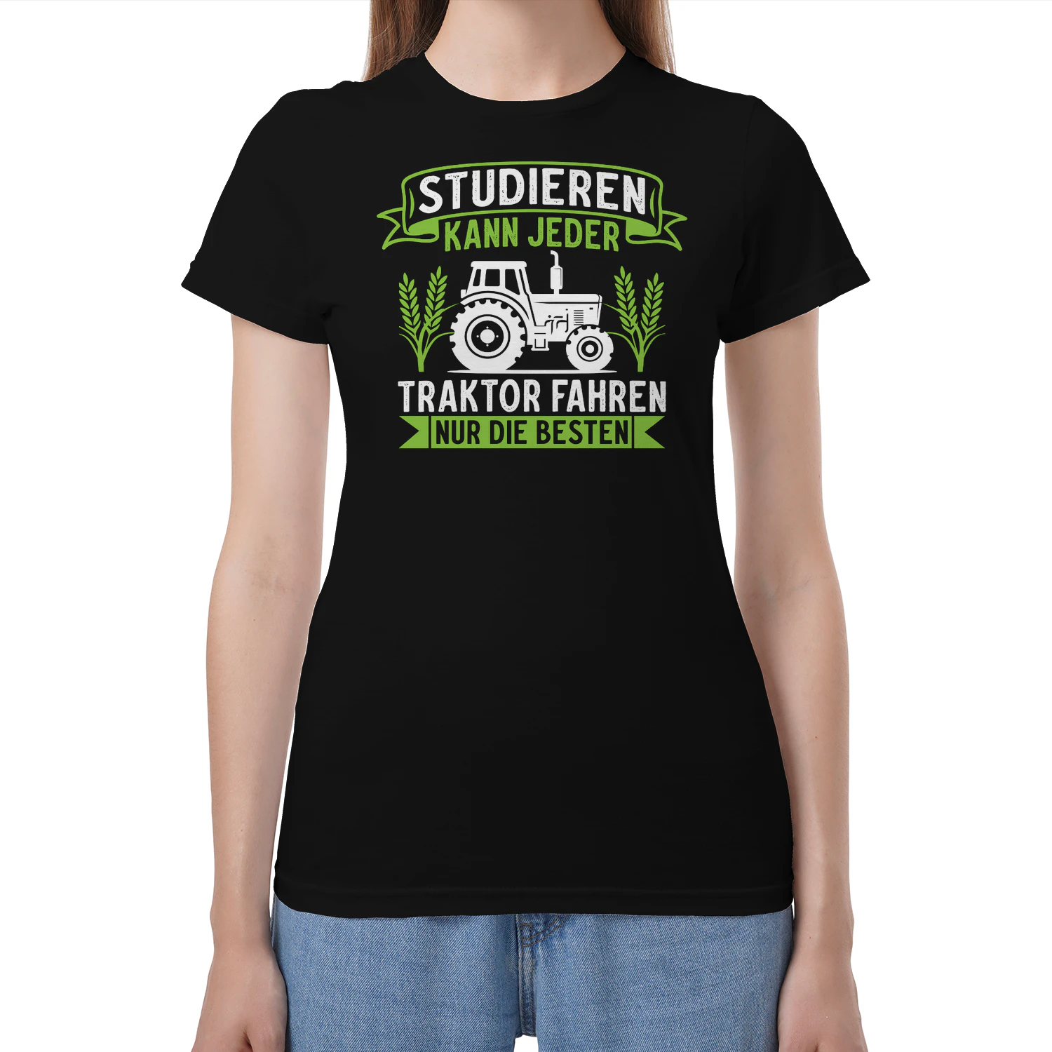 Studieren kann jeder Traktor fahren nur die besten 