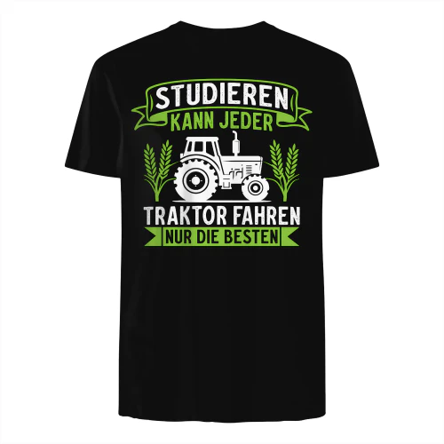Studieren kann jeder Traktor fahren nur die besten 