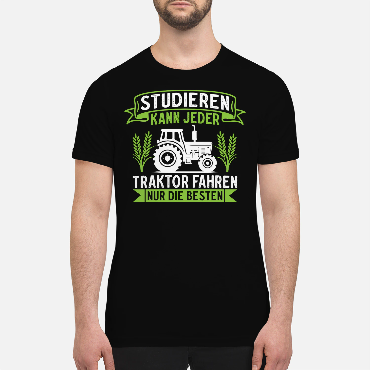 Studieren kann jeder Traktor fahren nur die besten 