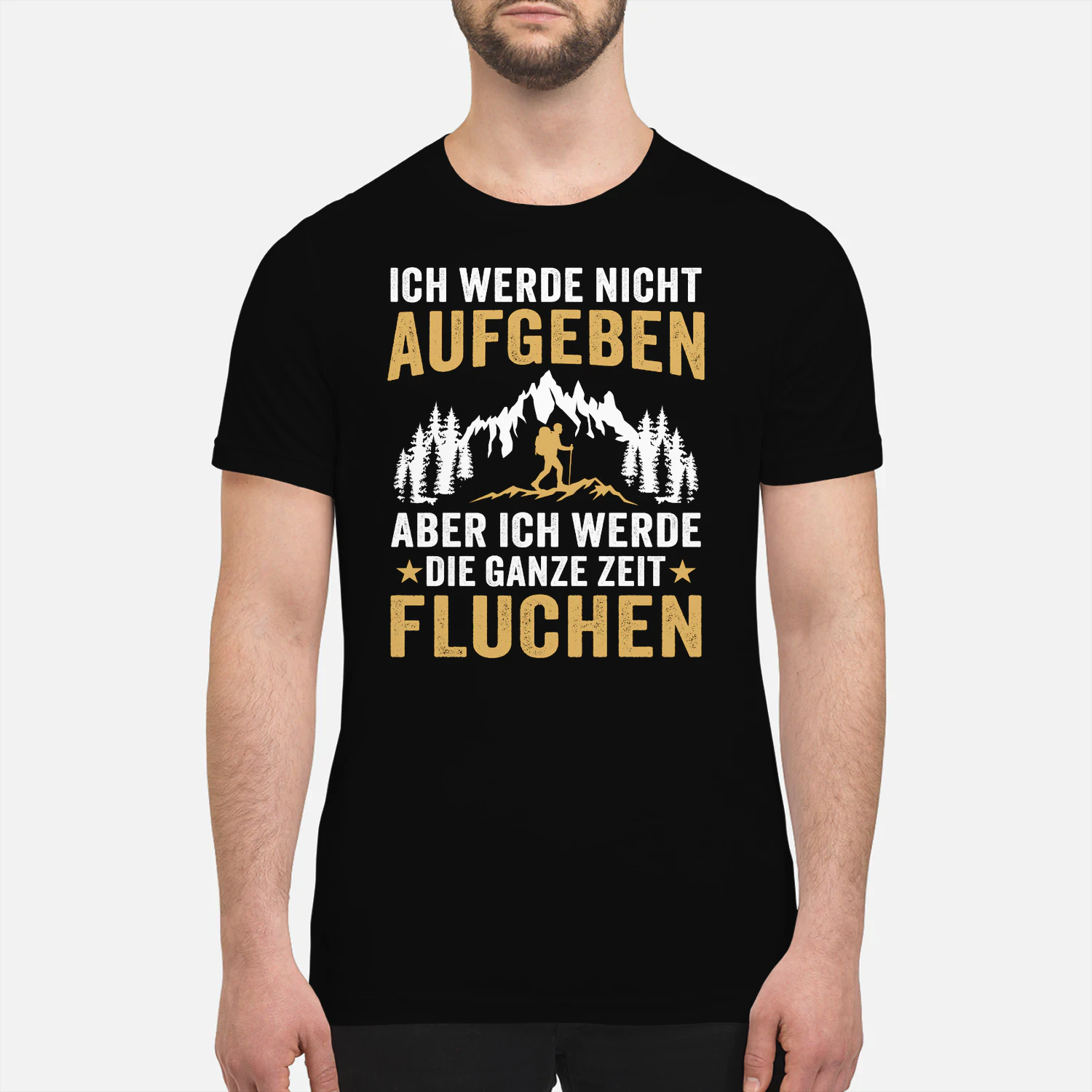 Ich Werde Nicht Aufgeben Aber Die Ganze Zeit Fluchen Wandern T-Shirt