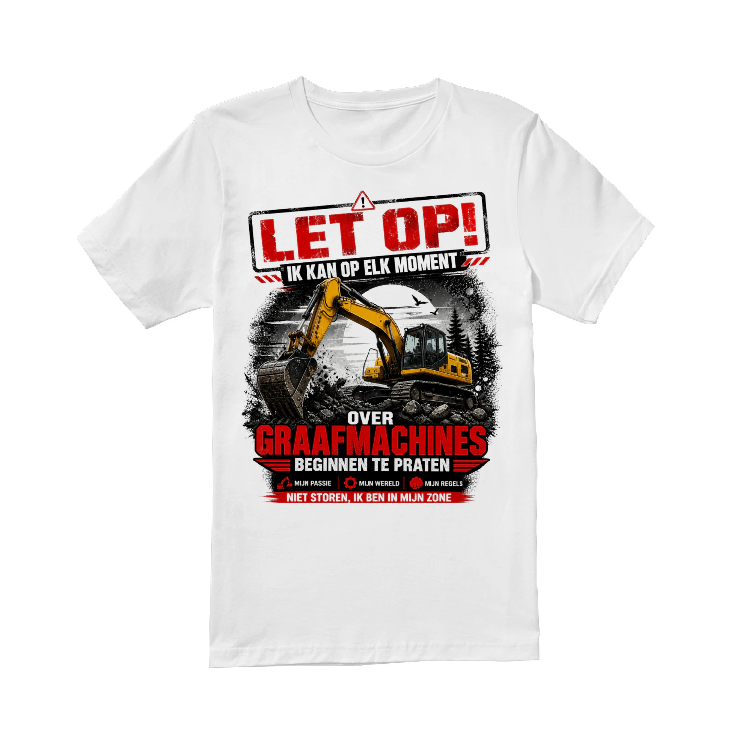 LET OP Excavator T-Shirt – Funny Graafmachine Gift