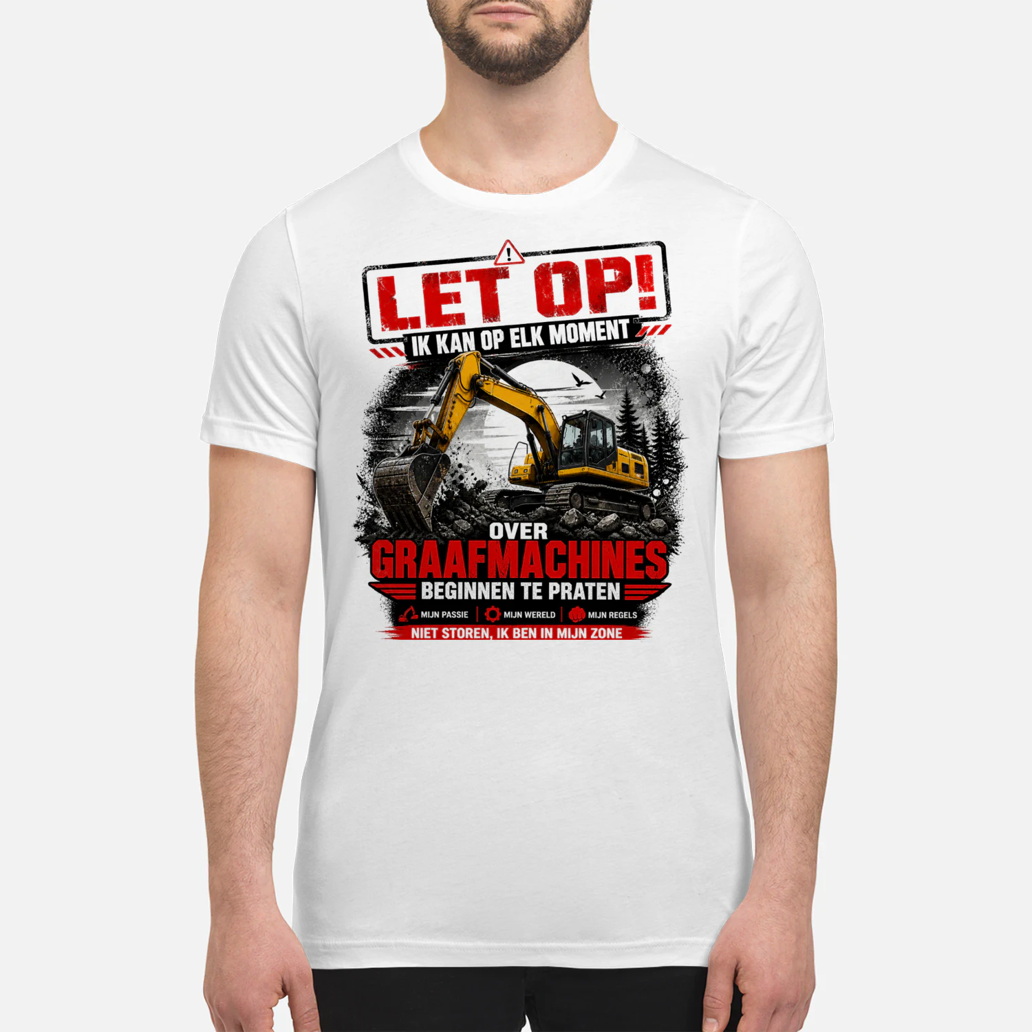 LET OP Excavator T-Shirt – Funny Graafmachine Gift