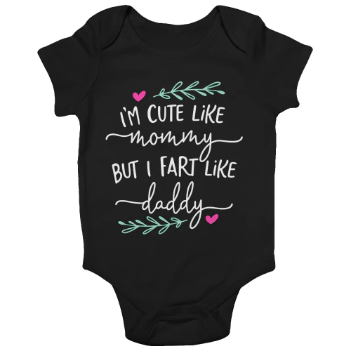 Cute Like Mommy, Fart Like Daddy