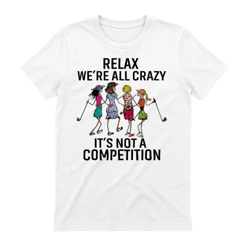 Relax we're all crazy