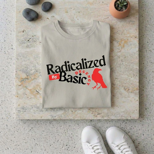 Radicalized By Basic Decency