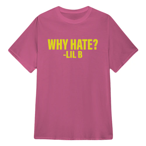 Basedworld Lil B Why Hate Shirt