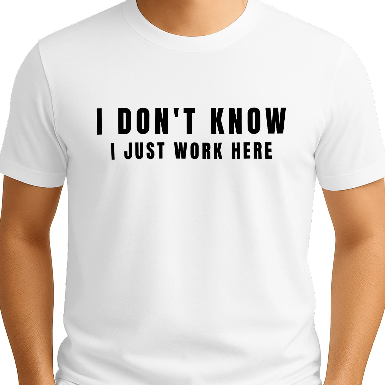 I Don't Know, I Just Work Here – Rolig T-Shirt