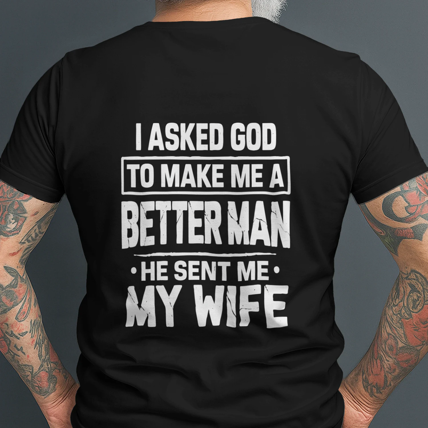 I Asked God To Make Me A Better Man He Sent Me My Wife