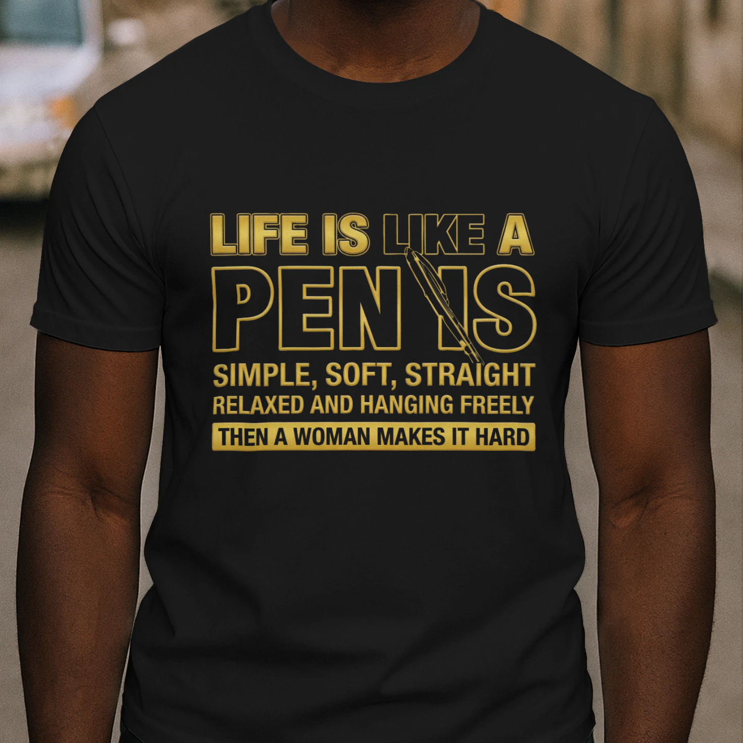 Life Is Like A Pen Is Simple Soft Straight Relaxed And Hanging Freely Then A Woman Makes It Hard