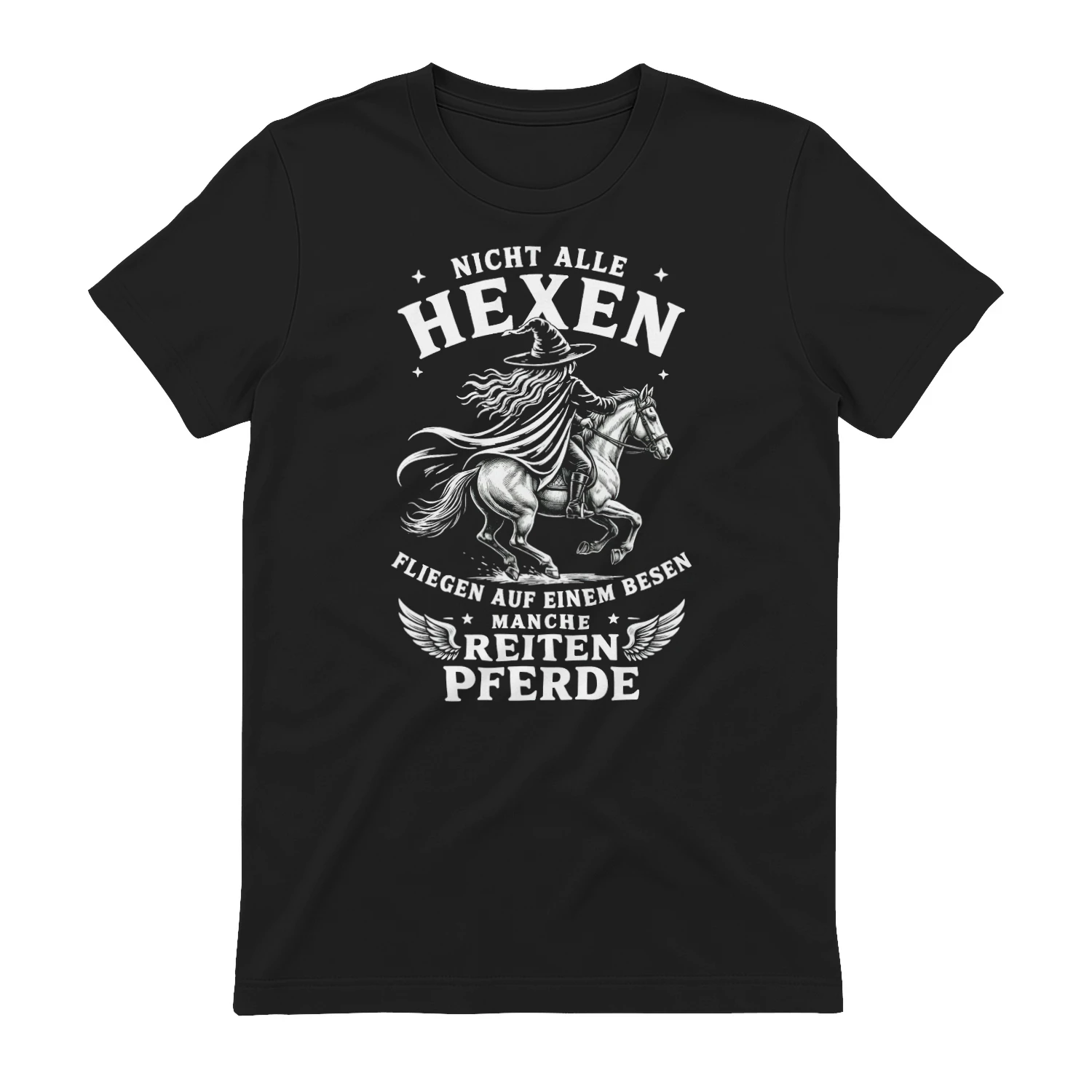 Nicht Alle Hexen Fliegen Auf Einem Besen 🧙‍♀️ Manche Reiten Pferde 🐴 – Limitierte Edition + Kostenloser Versand 🚚
