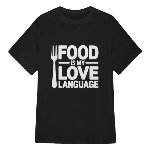 Food Is My Love Language Food Lover Chef Cook Foodie T-Shirt For Men Women (2)