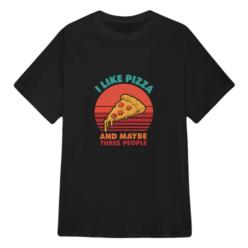i like pizza and maybe three people funny pizza TShirt