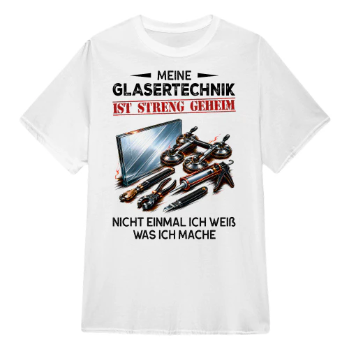 Meine Glasertechnik Ist Streng Geheim