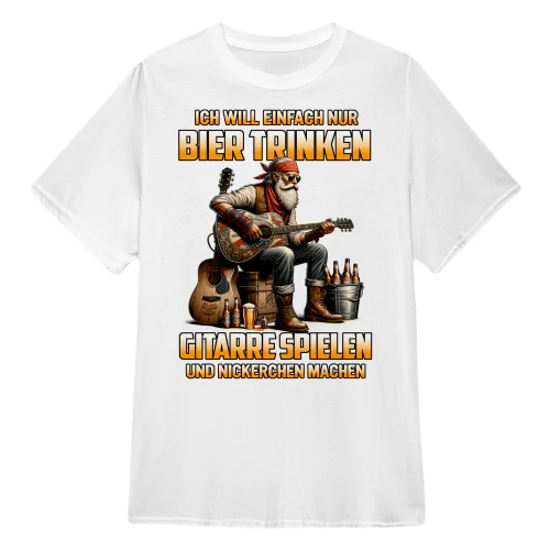 ICH WILL EINFACH NUR BIER TRINKEN GITARRE SPIELEN