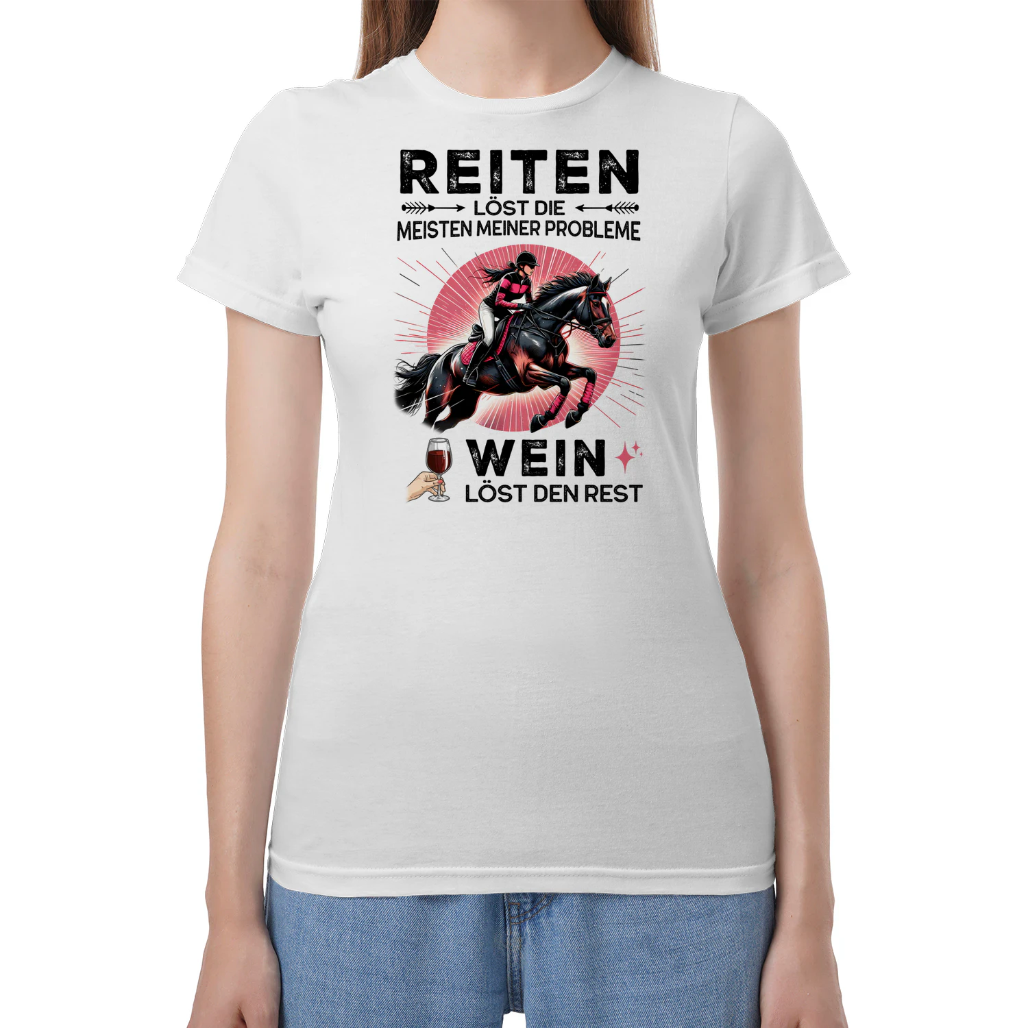 REITEN, WEIN LÖST MEINER PROBLEME