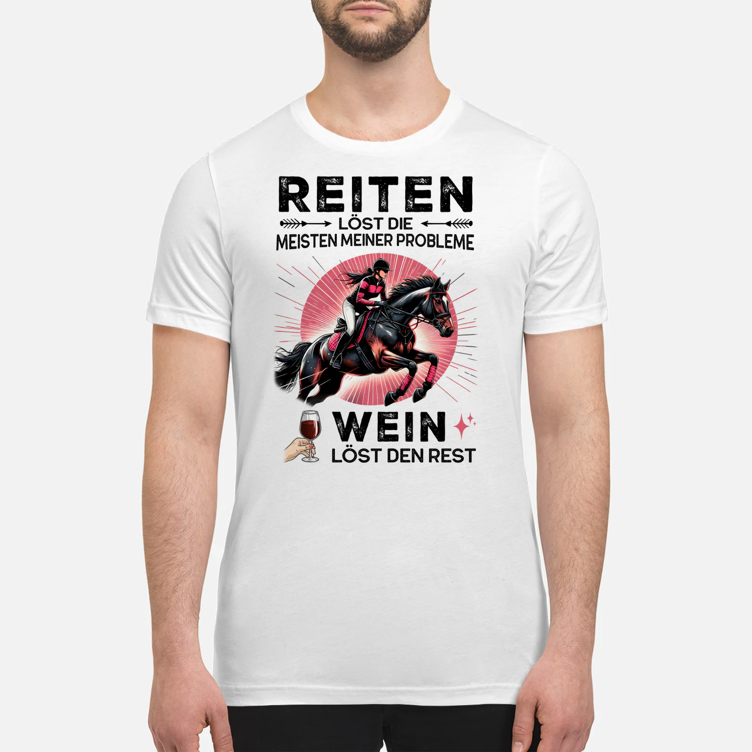 REITEN, WEIN LÖST MEINER PROBLEME