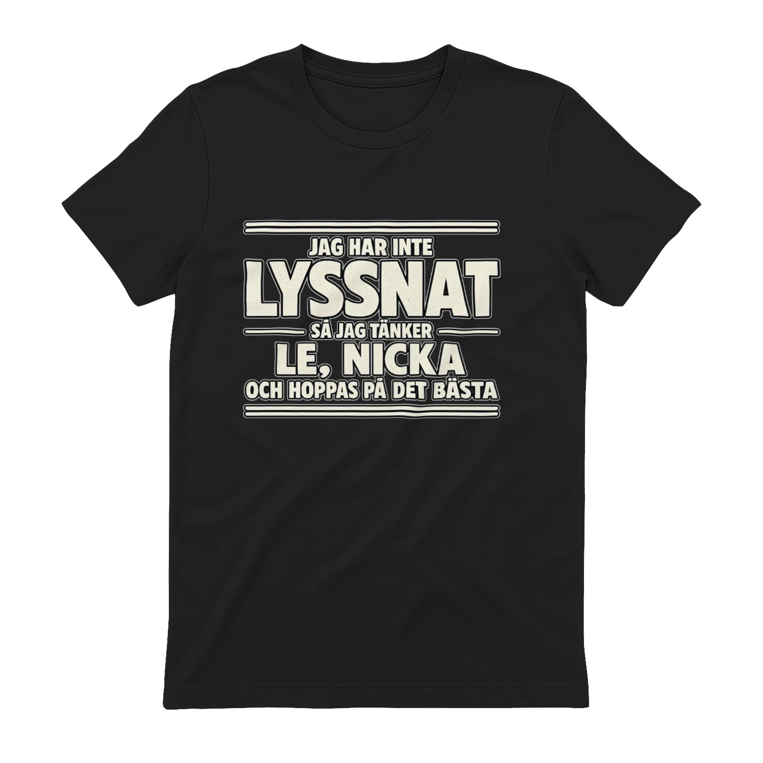 Inte lyssnat – Le, nicka och hoppas på det bästa