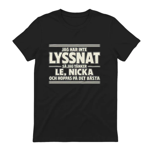 Inte lyssnat – Le, nicka och hoppas på det bästa