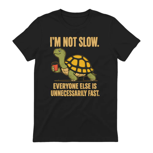 im not slow