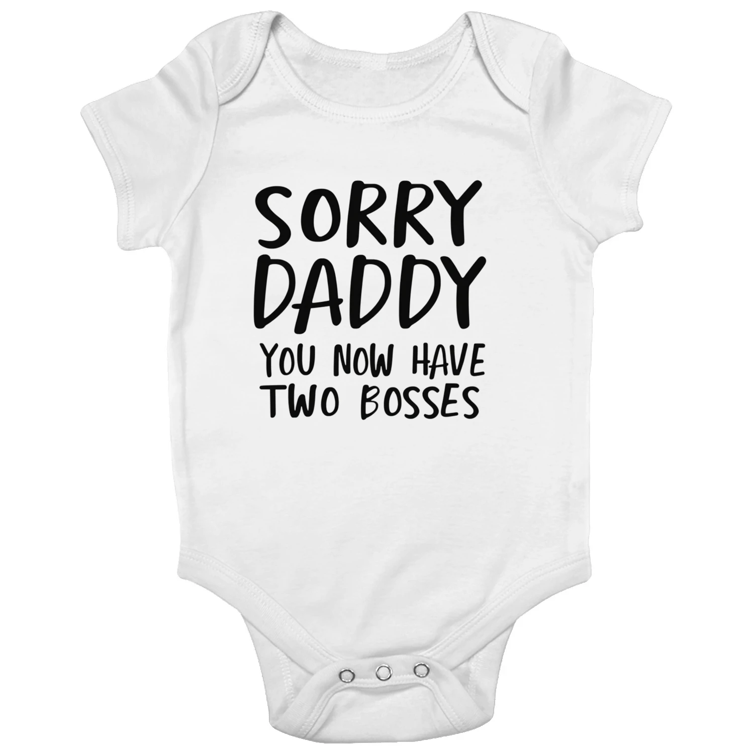 Sorry Daddy, You Now Have Two Bosses" Baby Bodysuit | New Dad Gift