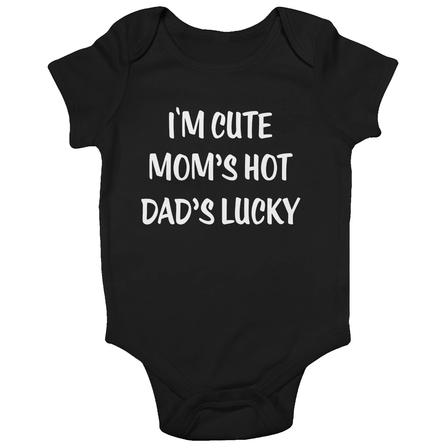 I'm Cute, Mom's Hot, Dad's Lucky" Baby Bodysuit | New Dad Gift