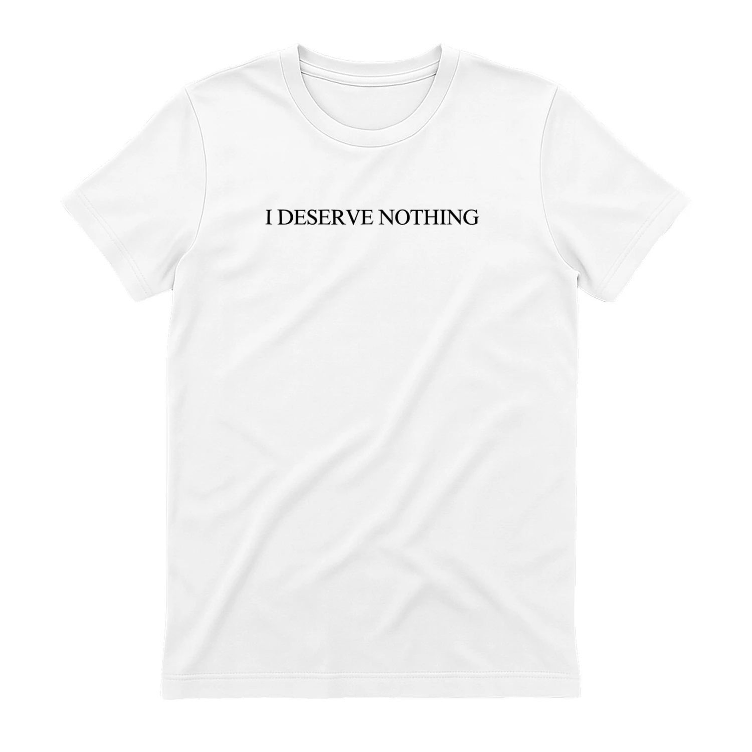 I DESERVE NOTHING / WASTE OF SPACE" Funny Self-Deprecating T-Shirt – Sarcastic Nihilist Humor Double-Sided Graphic Tee