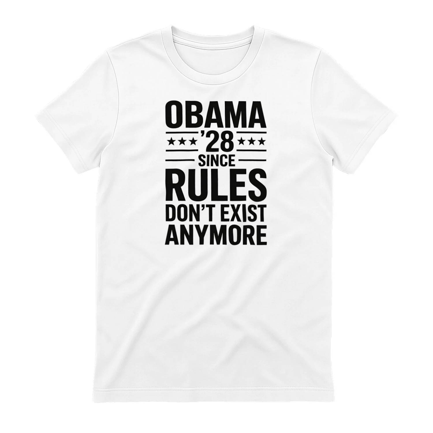 OBAMA '28 SINCE RULES DON'T EXIST ANYMORE" Funny Political T-Shirt – Sarcastic Campaign Satire Graphic Tee