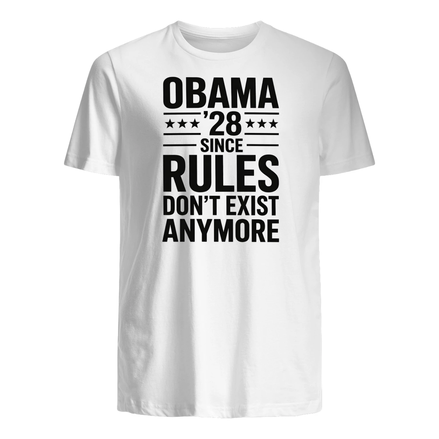 OBAMA '28 SINCE RULES DON'T EXIST ANYMORE" Funny Political T-Shirt – Sarcastic Campaign Satire Graphic Tee