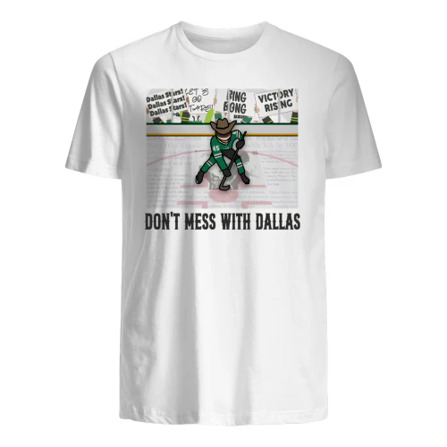 Don't Mess With Dallas Stars T-Shirt - Cowboy Hockey Player Funny Graphic Tee