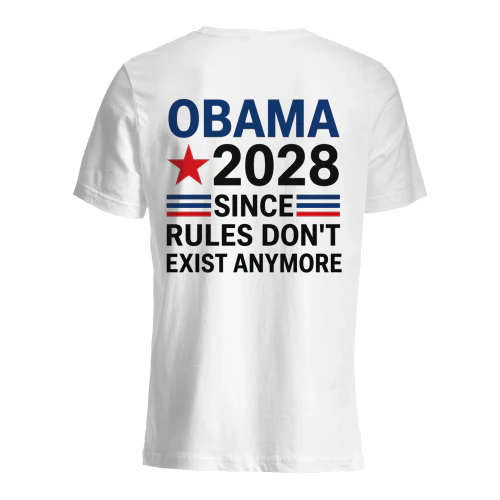 OBAMA 2028 SINCE RULES DON'T EXIST ANYMORE" Funny Political Satire T-Shirt – Parody Election Graphic Tee