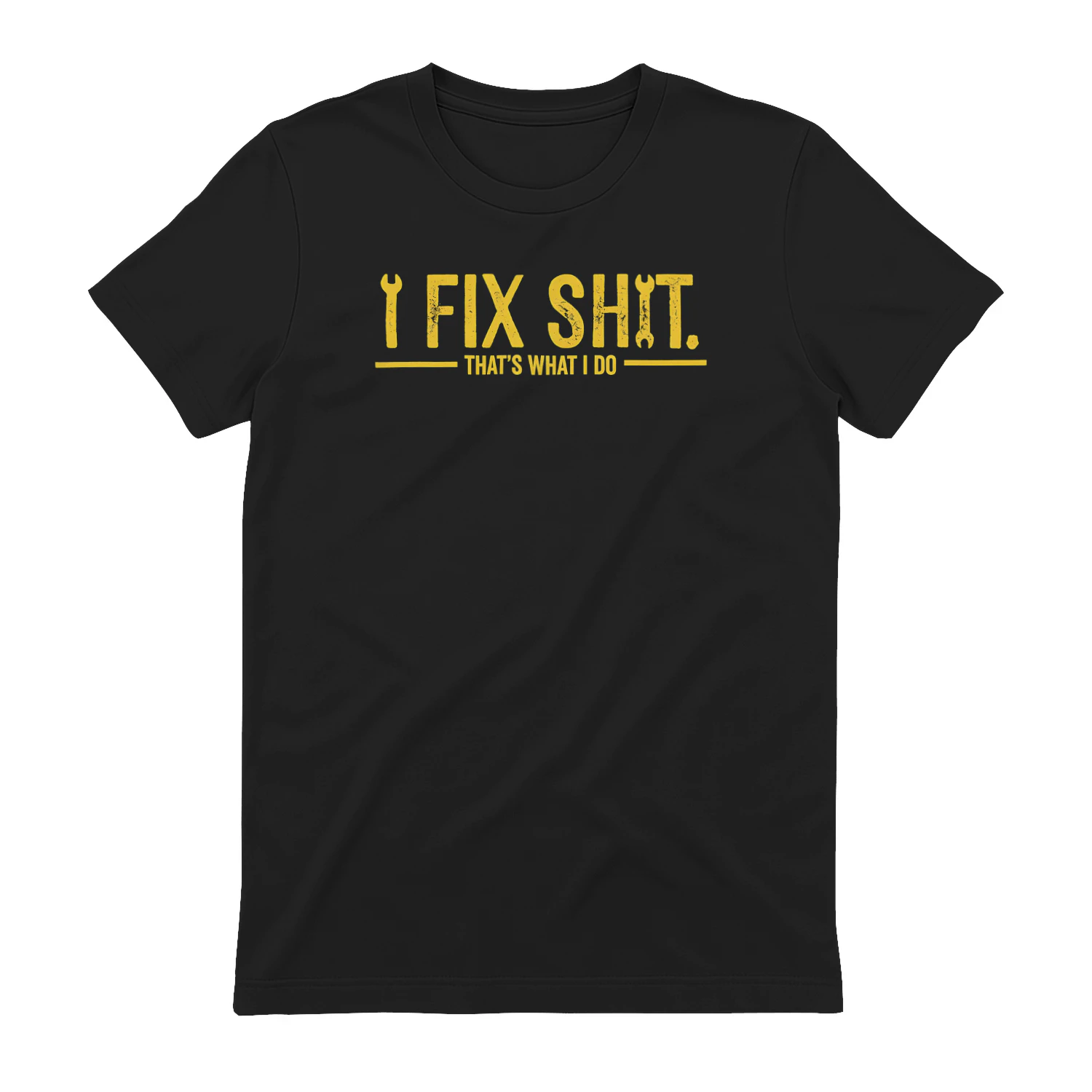 I Fix Shit That's What I Do T-Shirt | Funny Mechanic Handyman Shirt | Black Distressed Graphic Tee