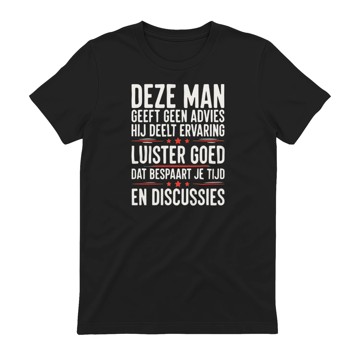 T-Shirt met Tekst "Deze Man Geeft Geen Advies" - Humor Geschenk