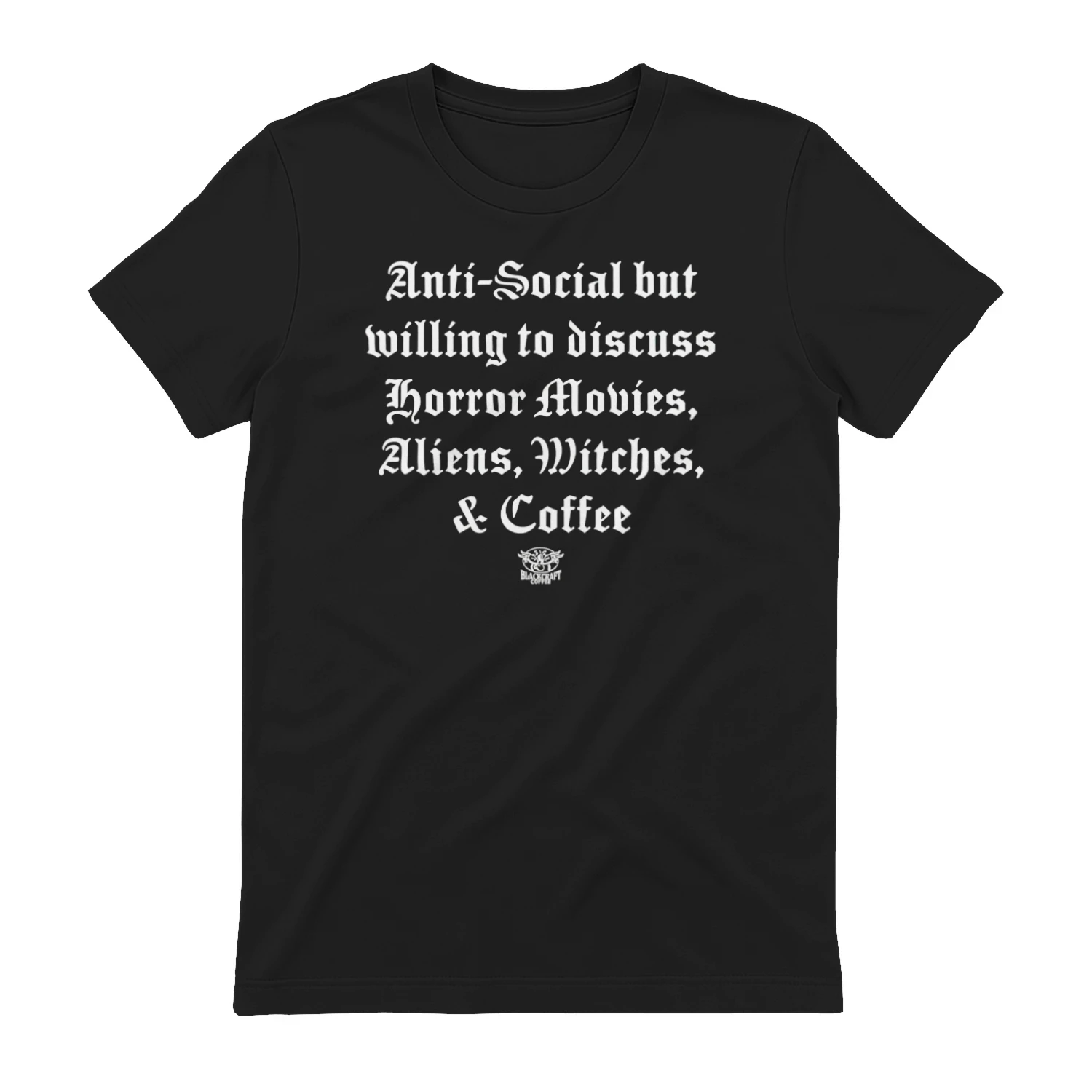Anti-Social but willing to discuss Horror Movies, Aliens, Witches, & Coffee" Funny Gothic Introvert T-Shirt – Spooky Goth Graphic Tee