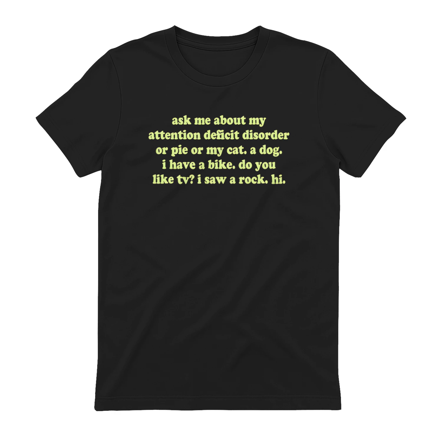 ask me about my attention deficit disorder or pie..." Funny ADHD T-Shirt – Quirky Stream of Consciousness Neurodivergent Graphic Tee