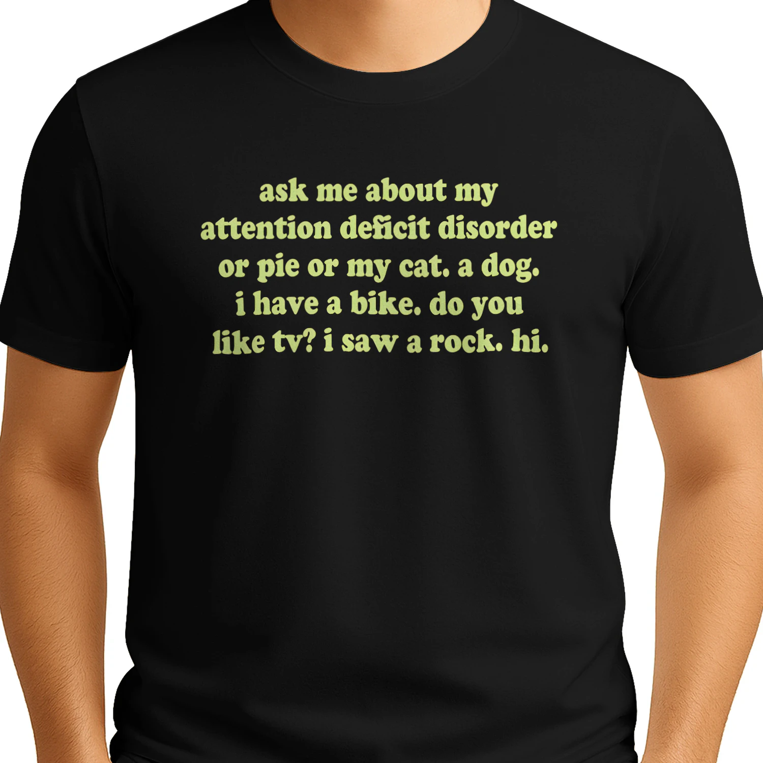 ask me about my attention deficit disorder or pie..." Funny ADHD T-Shirt – Quirky Stream of Consciousness Neurodivergent Graphic Tee