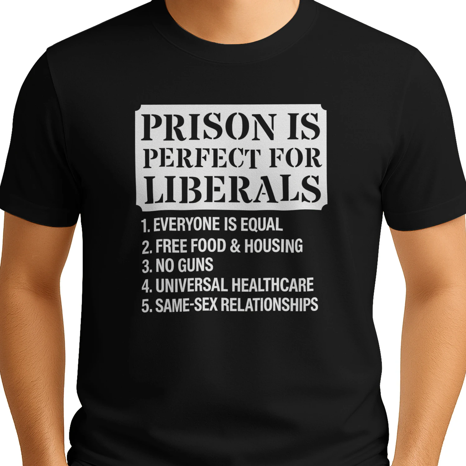 Funny Political Sarcasm T-Shirt – "Prison Is Perfect for Liberals" Graphic Tee – Conservative Humor Apparel