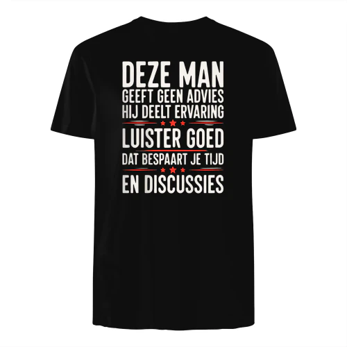 T-Shirt met Tekst "Deze Man Geeft Geen Advies" - Humor Geschenk