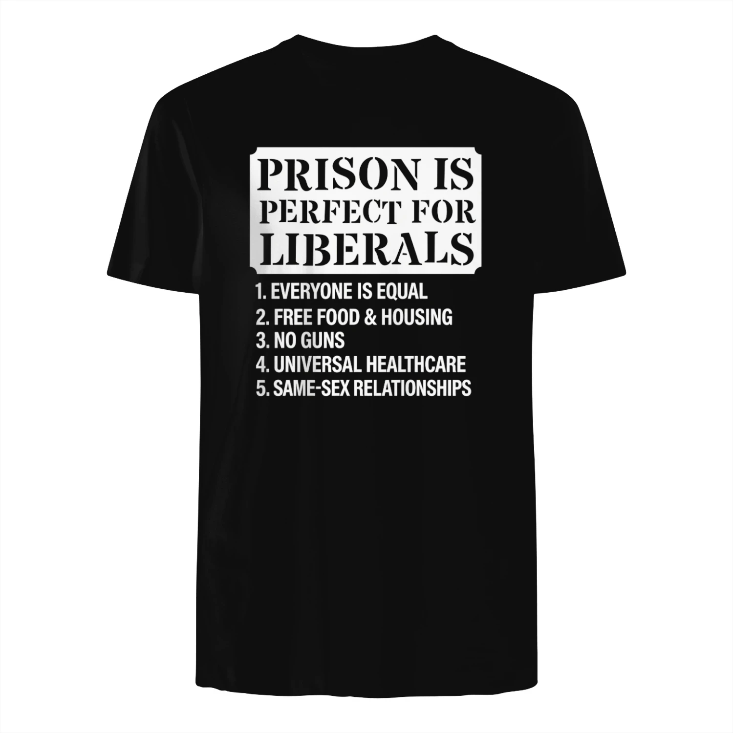Funny Political Sarcasm T-Shirt – "Prison Is Perfect for Liberals" Graphic Tee – Conservative Humor Apparel
