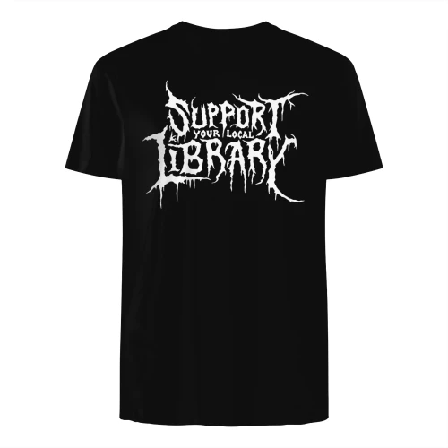 SUPPORT YOUR LOCAL LIBRARY" Death Metal T-Shirt – Funny Heavy Metal Font Bookworm Graphic Tee