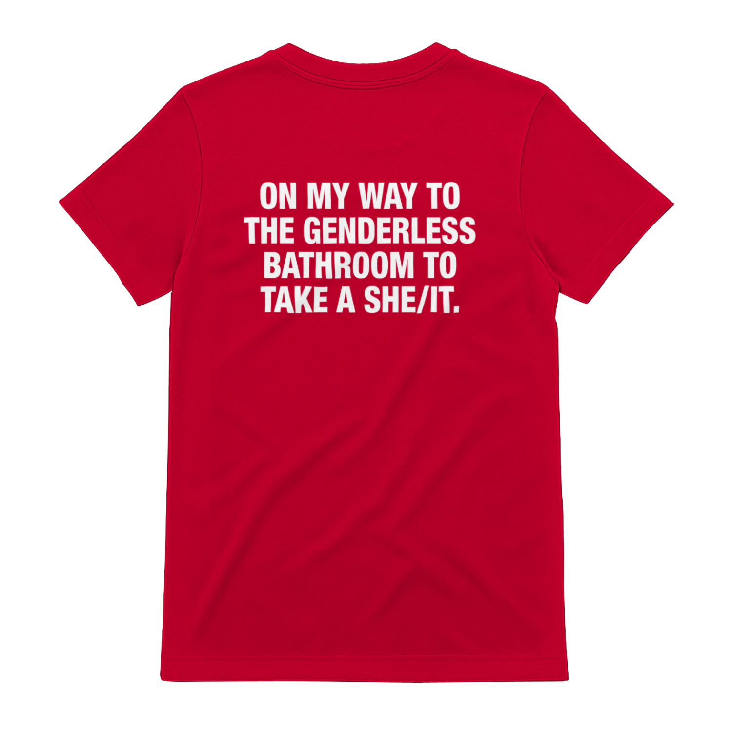 ON MY WAY TO THE GENDERLESS BATHROOM TO TAKE A SHE/IT" Funny Conservative T-Shirt – Sarcastic Anti-Woke Political Humor Graphic Tee