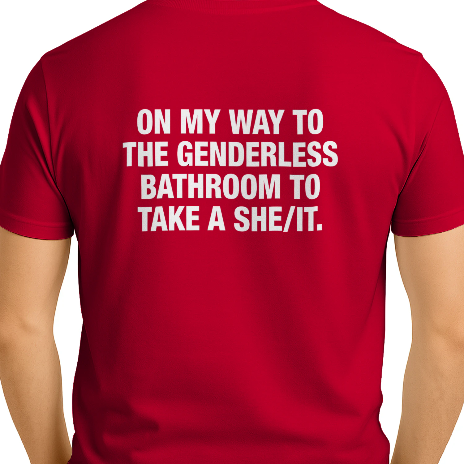 ON MY WAY TO THE GENDERLESS BATHROOM TO TAKE A SHE/IT" Funny Conservative T-Shirt – Sarcastic Anti-Woke Political Humor Graphic Tee