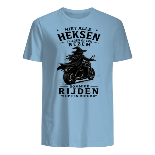 NIET ALLE HEKSEN VLIEGEN OP EEN BEZEM SOMMIGE RIJDEN OP EEN MOTOR" Funny Dutch Biker Witch T-Shirt – Motorcycle Halloween Graphic Tee