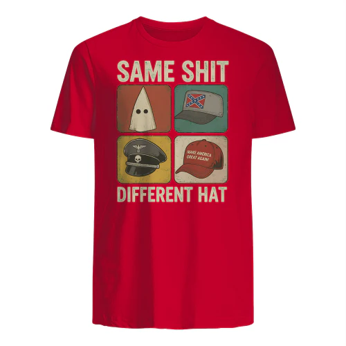 Same Shit Different Hat T-Shirt | Political Satire Graphic Tee | Red