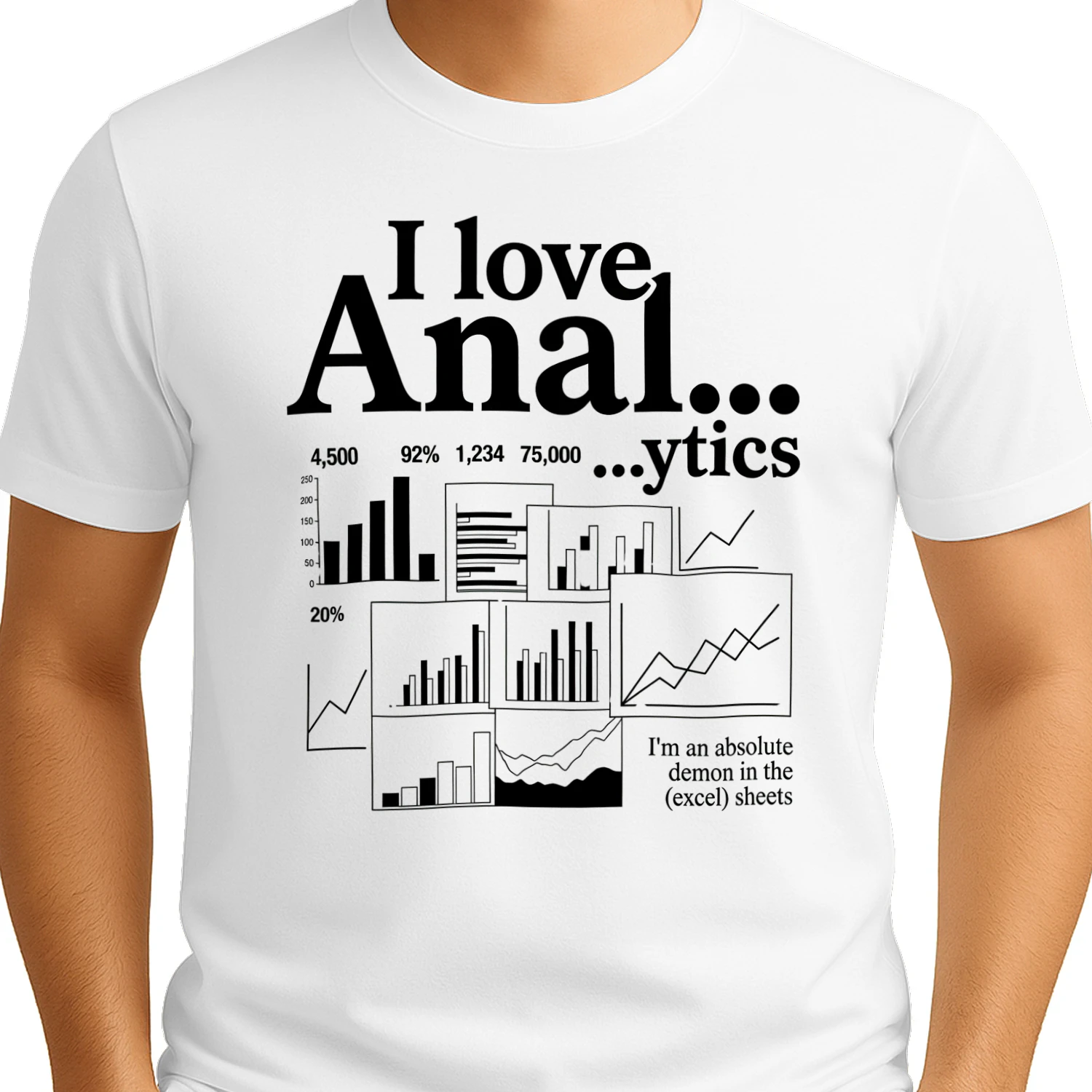 I love Anal...ytics I'm an absolute demon in the (excel) sheets" Funny Data Science T-Shirt – Corporate Office Humor Graphic Tee