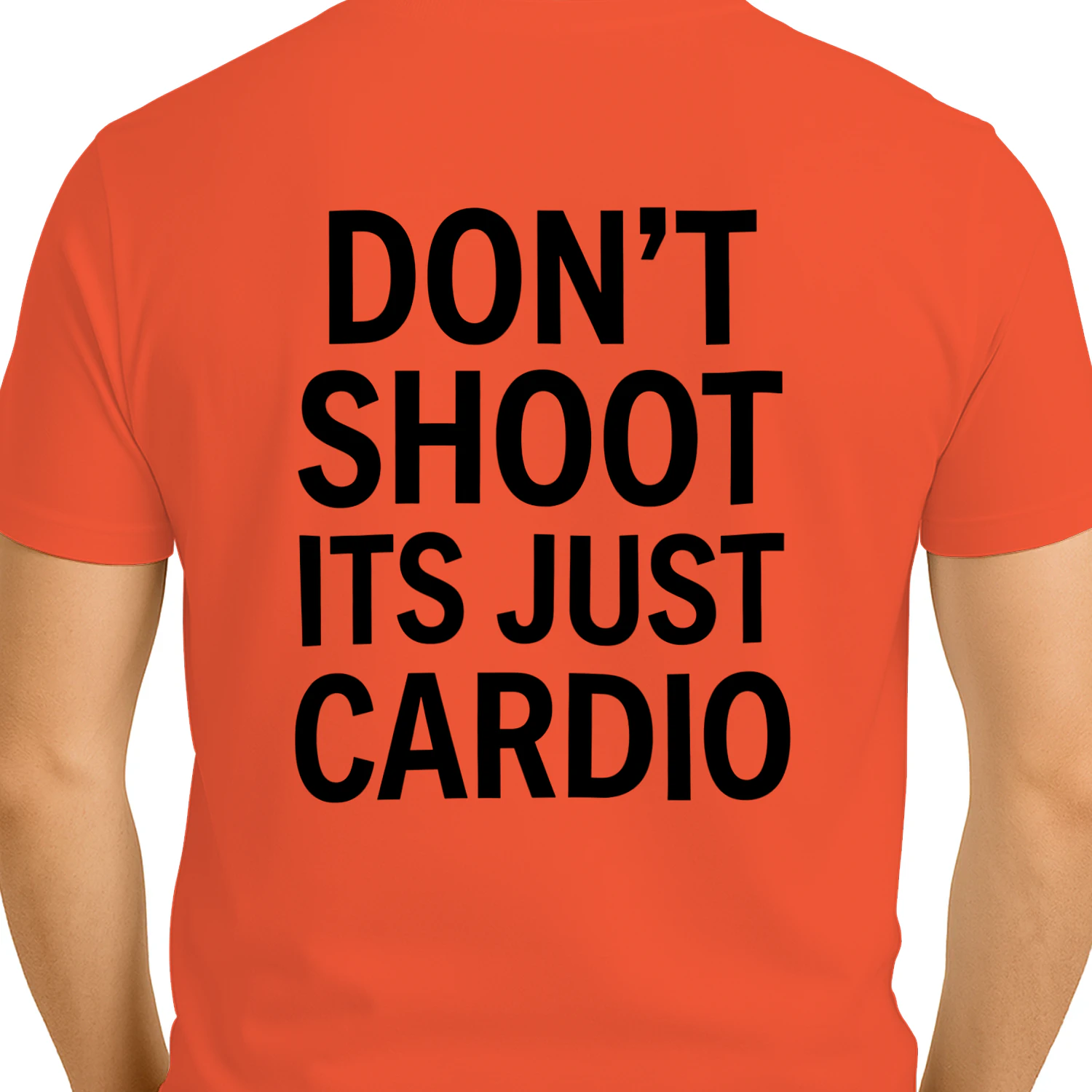 Don't Shoot It's Just Cardio T-Shirt | Funny Running Workout Shirt | Orange Safety Back Print